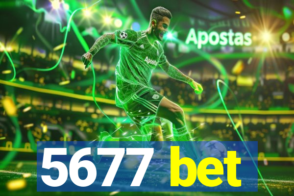 5677 bet